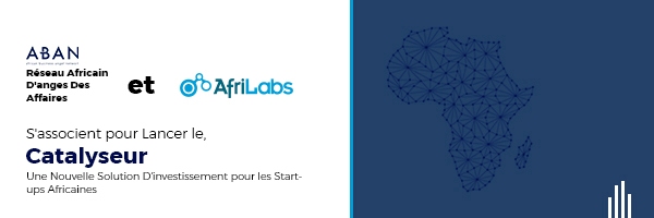 ABAN, AfriLabs partner to launch Catalyst, new investment solution for African startups